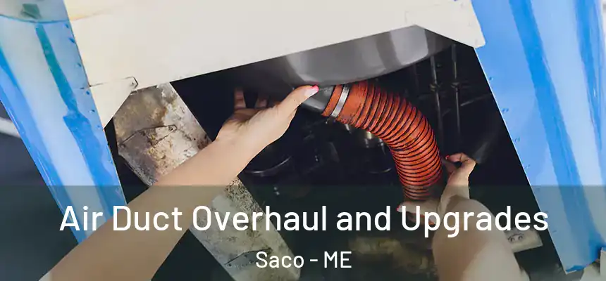  Air Duct Overhaul and Upgrades Saco - ME