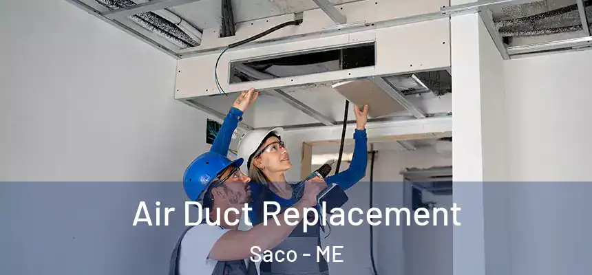  Air Duct Replacement Saco - ME