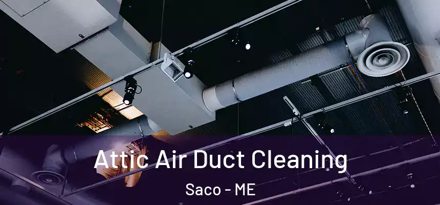  Attic Air Duct Cleaning Saco - ME