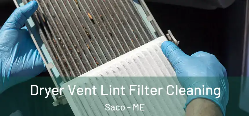  Dryer Vent Lint Filter Cleaning Saco - ME