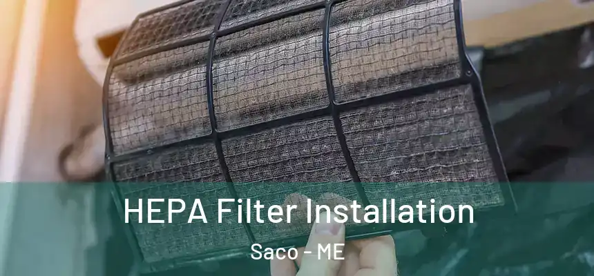  HEPA Filter Installation Saco - ME