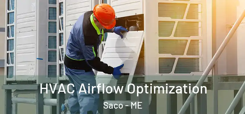  HVAC Airflow Optimization Saco - ME
