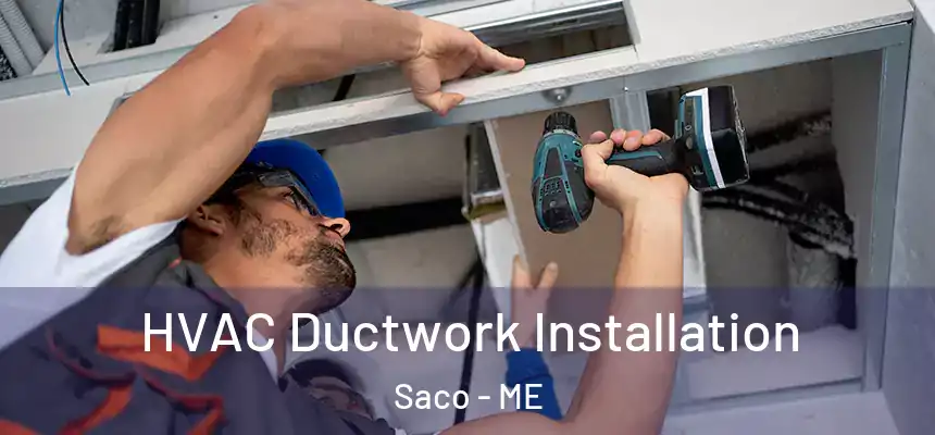  HVAC Ductwork Installation Saco - ME