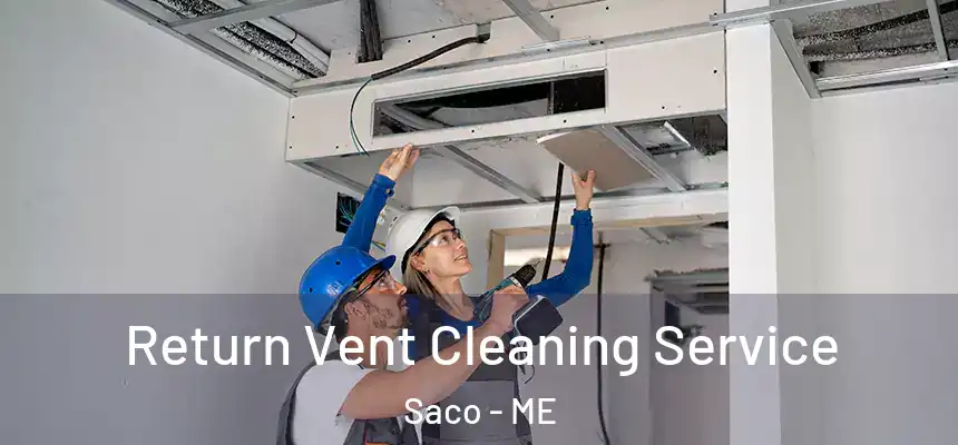  Return Vent Cleaning Service Saco - ME