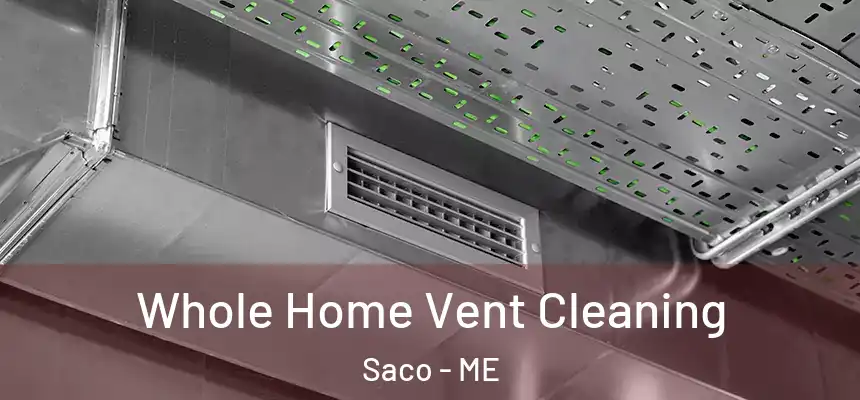 Whole Home Vent Cleaning Saco - ME